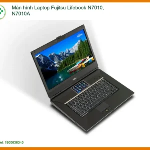 Màn Hình Laptop Fujitsu Lifebook N7010, N7010a Chính Hãng - Trung Tâm Sửa Chữa Uy Tín Tphcm