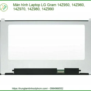 Màn hình Laptop LG Gram 14Z950-14Z990 - Địa chỉ thay lấy liền TPHCM