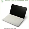 Màn Hình Laptop Lg Xnote P200, P210 Chính Hãng - Trung Tâm Sửa Chữa Lấy Ngay
