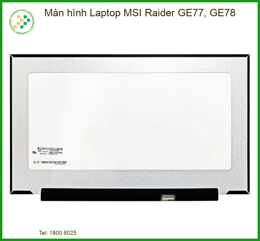Màn Hình Laptop Msi Raider Ge77, Ge78 Chính Hãng - Trung Tâm Thay Thế Uy Tín Tphcm