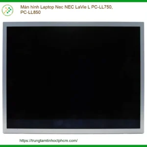 Màn Hình Laptop Nec Nec Lavie L Pc-ll750, Pc-ll850 Chính Hãng - Trung Tâm Sửa Chữa Lấy Ngay Tphcm