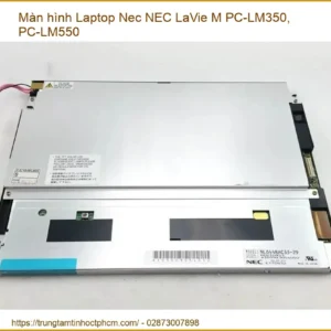Màn hình Laptop NEC LaVie M PC-LM350/PC-LM550 Zin Mới | Thay Lắp Tận Nơi, Bảo Hành Chu Đáo