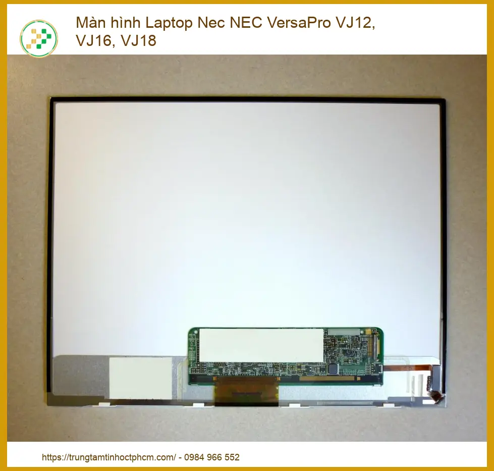 Linh kiện Màn hình Laptop Nec NEC VersaPro VJ12, VJ16, VJ18 chất lượng - Dịch vụ từ Trung Tâm Tin Học Trường Thịnh.