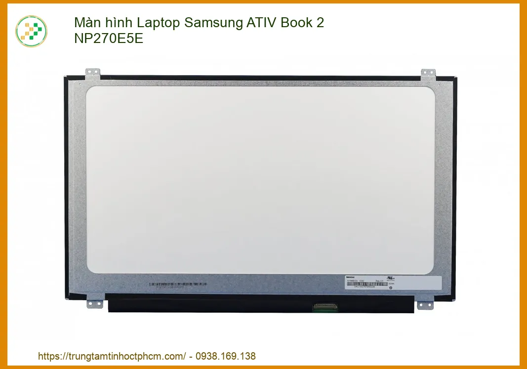 Màn hình Samsung ATIV Book 2 NP270E5E - Thay Mới Tận Nơi, Giá Học Sinh