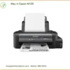 Máy in Epson M105 - Nạp mực tận nơi | Sửa máy in TPHCM uy tín