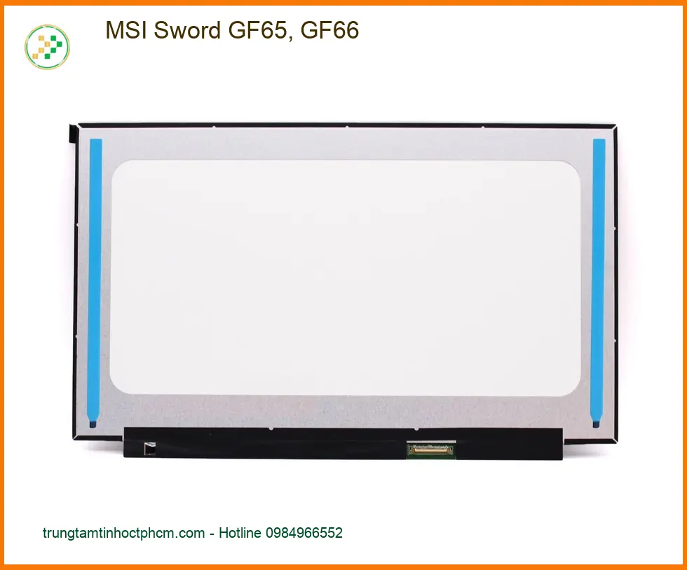 Màn hình Laptop MSI GF65 GF66 - Thay Mới Tận Nơi, Giá Rẻ Nhất TPHCM