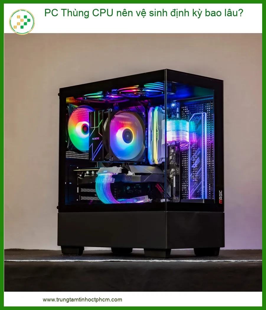PC Thùng CPU Nóng Ran, Ồn Ào? Địa Chỉ Vệ Sinh Định Kỳ Uy Tín Tại TPHCM