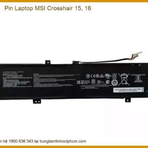 Pin Laptop MSI Crosshair 15, 16 - Địa chỉ thay pin uy tín TPHCM