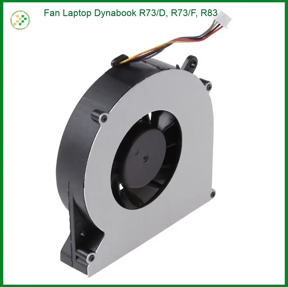 Quạt Fan Laptop Dynabook R73/D, R73/F, R83 - Địa chỉ thay lấy liền TPHCM