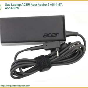 Sạc Laptop ACER Acer Aspire 5 A514-57, A514-57G - Thay Thế Chính Hãng, Lấy Liền Tại TPHCM