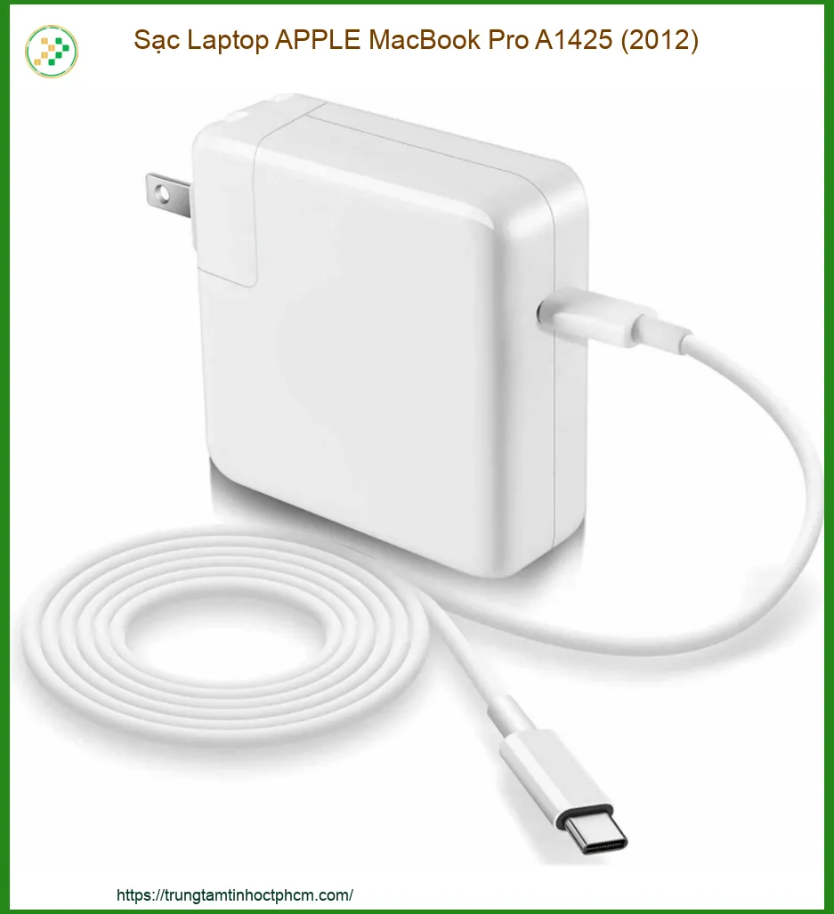 Sạc Laptop APPLE MacBook Pro A1425 - Đơn vị sửa sạc laptop lấy ngay TPHCM
