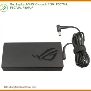 Sạc Laptop ASUS Vivobook F507, F507MA, F507UA, F507UF - Địa chỉ sửa lấy liền TPHCM