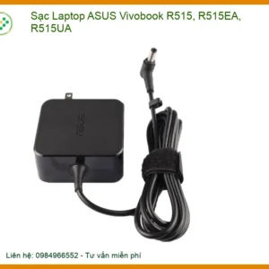 Sạc Laptop ASUS Vivobook R515, R515EA, R515UA Chính Hãng, Thay Mới Lấy Liền, Bảo Hành 1 Đổi 1
