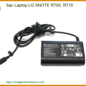 Sạc Laptop LG XNOTE R700, R710 - Địa chỉ thay lấy liền TPHCM