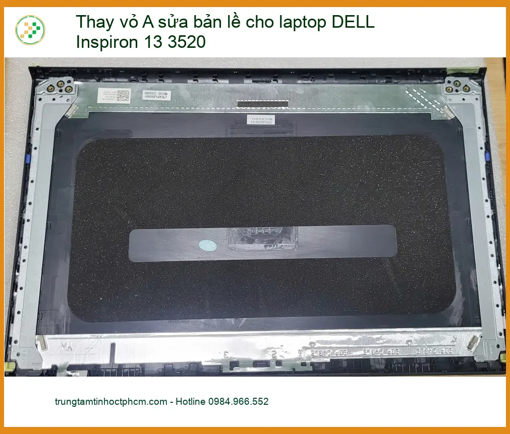Anh Khải review: Thay vỏ A, sửa bản lề laptop DELL Inspiron 13 3520 Quận Bình Tân