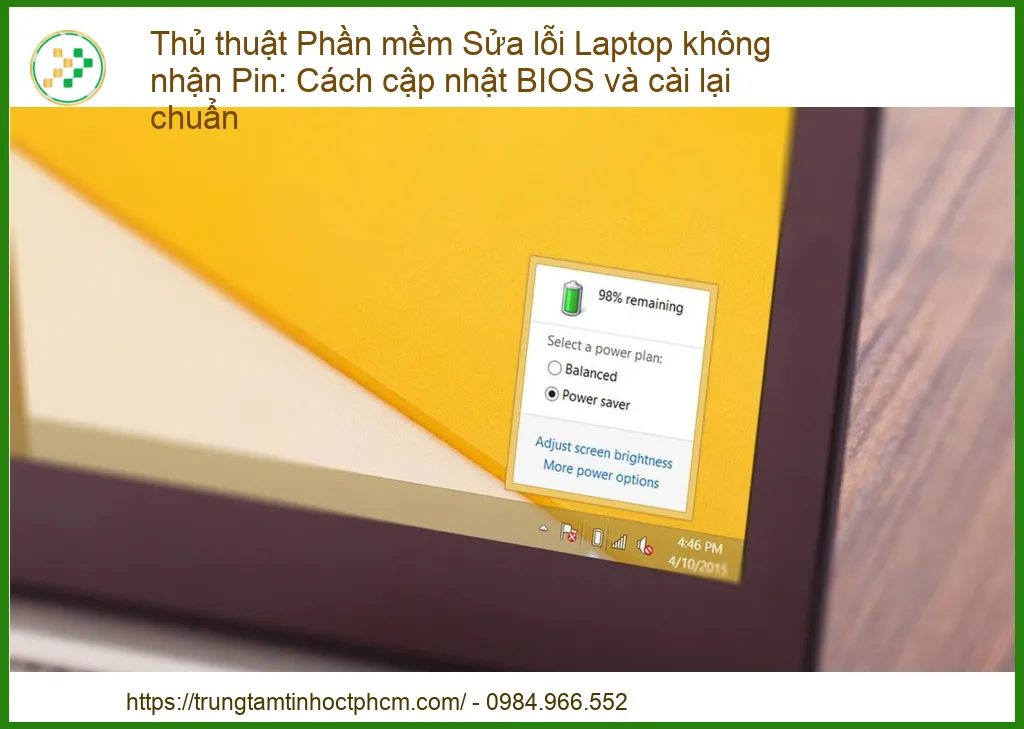 Laptop không nhận Pin: Cách cập nhật BIOS và cài lại chuẩn