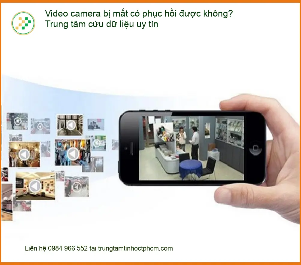 Khôi phục dữ liệu Video camera bị mất - Trung tâm uy tín TPHCM