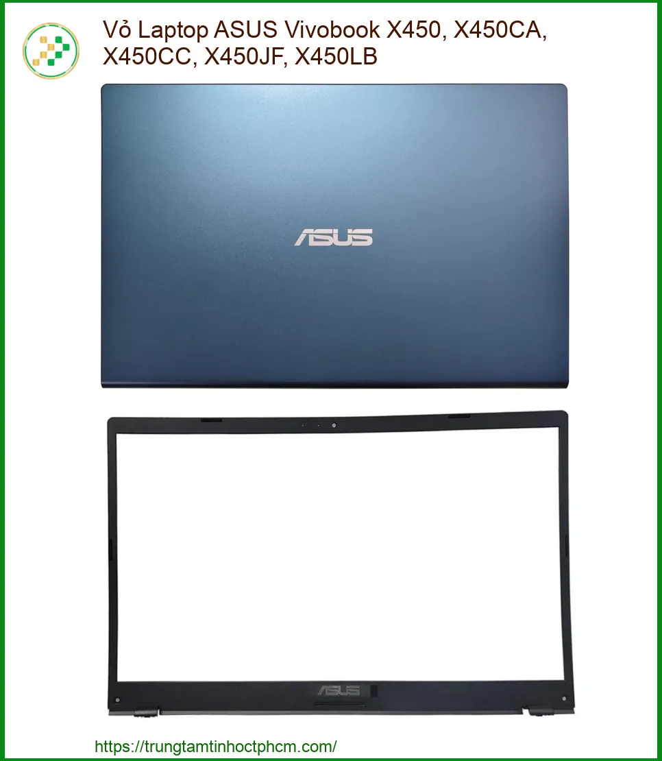 Vỏ Laptop ASUS Vivobook X450, X450CA, X450CC, X450JF, X450LB - Thay Thế Chính Hãng, Lấy Liền Tại TPHCM