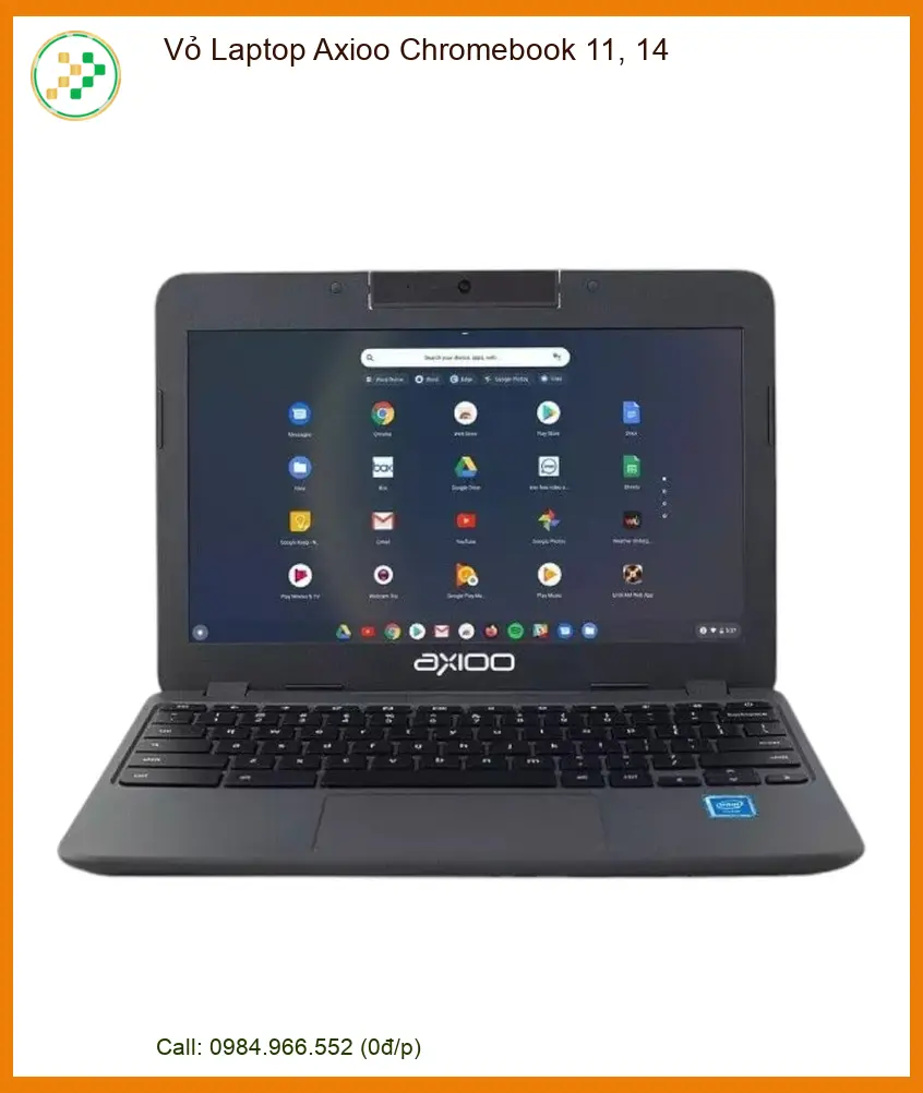 Vỏ Laptop Axioo Chromebook 11, 14 Chính Hãng - Trung Tâm Thay Thế Uy Tín Tphcm