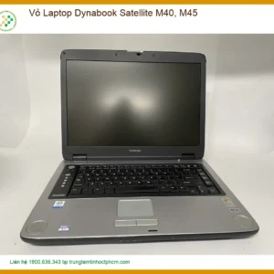 Vỏ Laptop Dynabook Satellite M40, M45 - Thay Lấy Liền, Chính Hãng