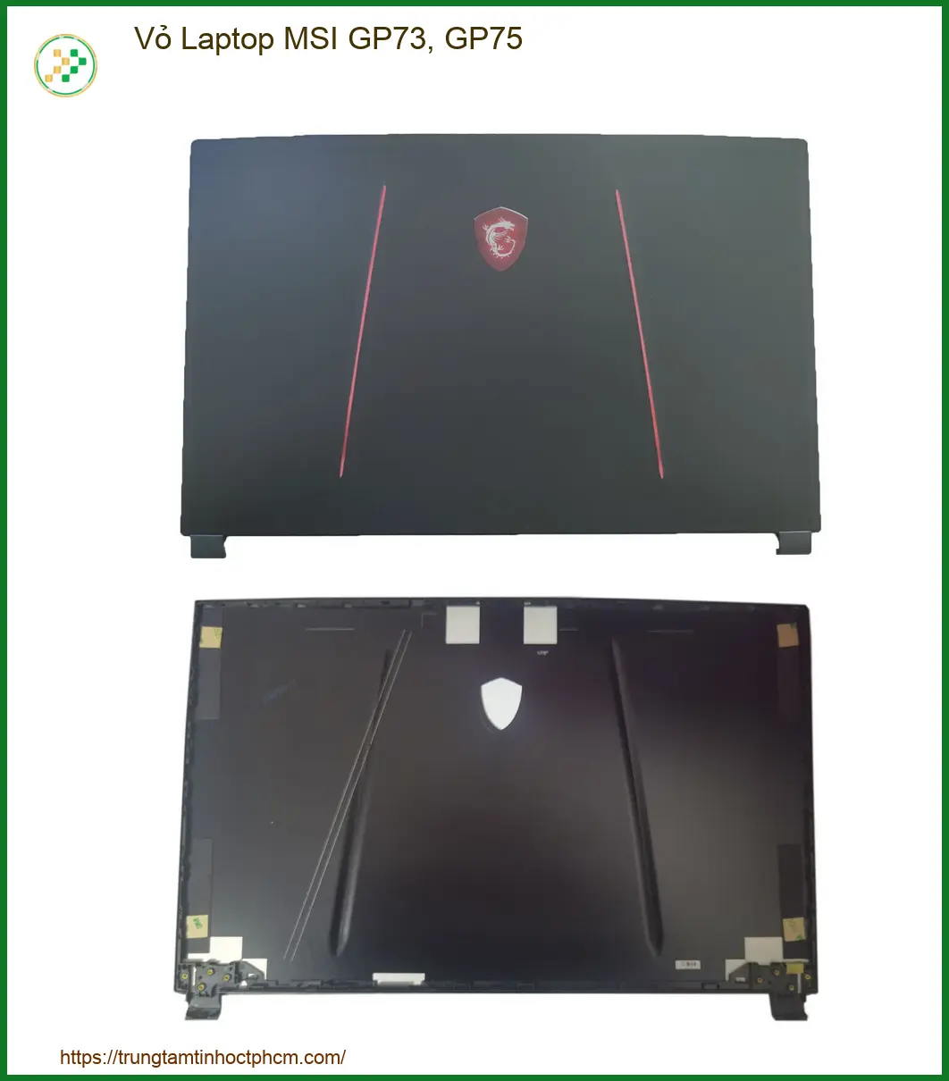 Linh kiện Vỏ Laptop MSI GP73, GP75 chất lượng - Dịch vụ từ Trung Tâm Tin Học Trường Thịnh.