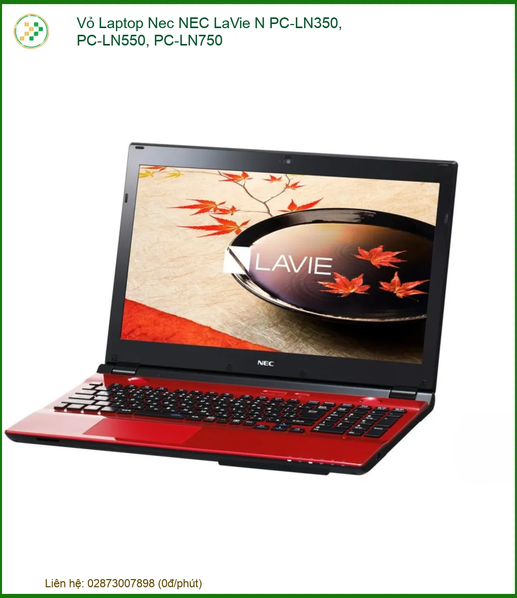 Vỏ Laptop Nec NEC LaVie N PC-LN350, PC-LN550, PC-LN750 - Thay Vỏ Zin Chính Hãng Lấy Liền Tại TP.HCM