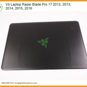 Vỏ Laptop Razer Blade Pro 17 2012-2016 Chính Hãng - Trung Tâm Sửa Chữa Uy Tín
