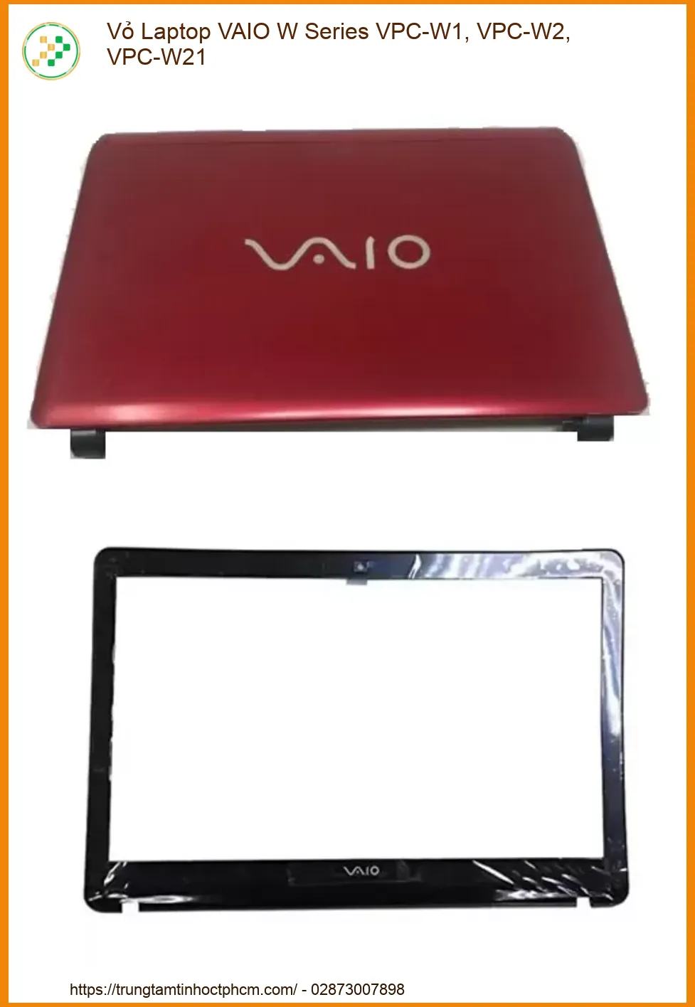 Vỏ Laptop VAIO W Series VPC-W1, VPC-W2, VPC-W21 - Thay Vỏ Laptop Lấy Liền Tại TPHCM