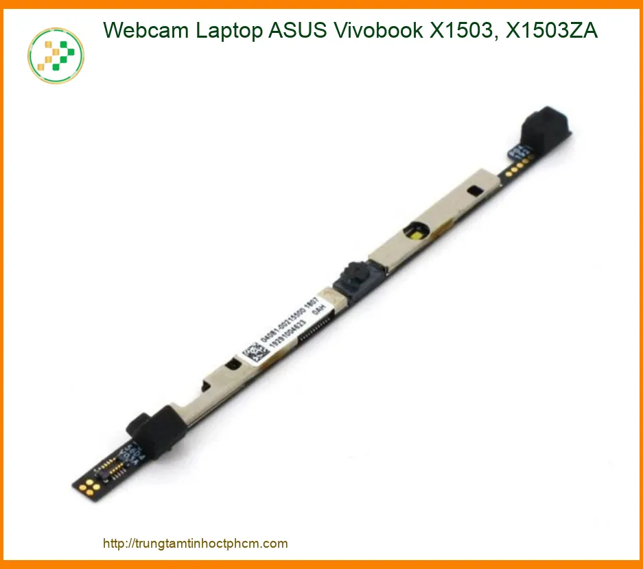 Webcam Laptop ASUS Vivobook X1503, X1503ZA chính hãng - Dịch vụ thay lấy ngay TPHCM