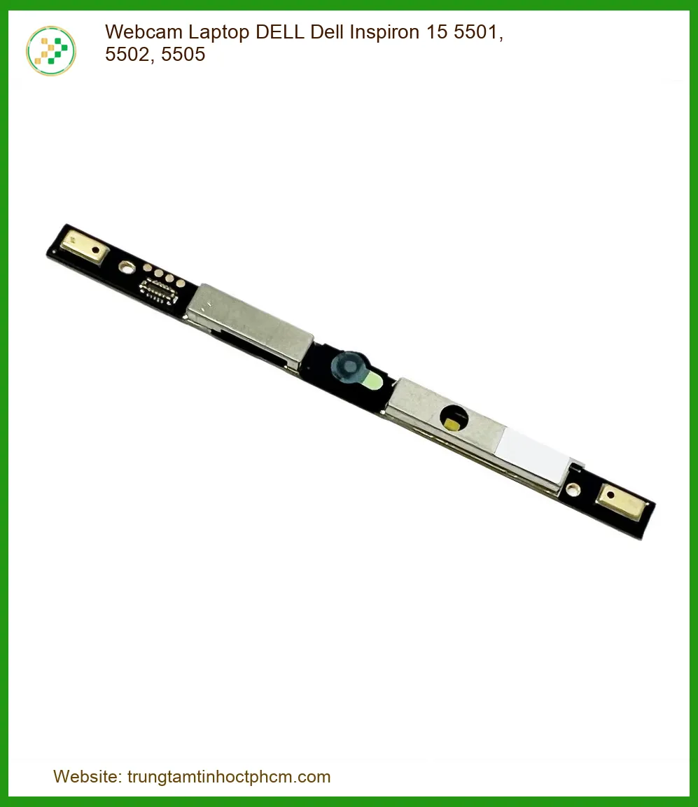 Webcam Laptop DELL Inspiron 15 (5501/5502/5505) Mới Chính Hãng, Lắp Đặt Tận Nơi Giá Tốt