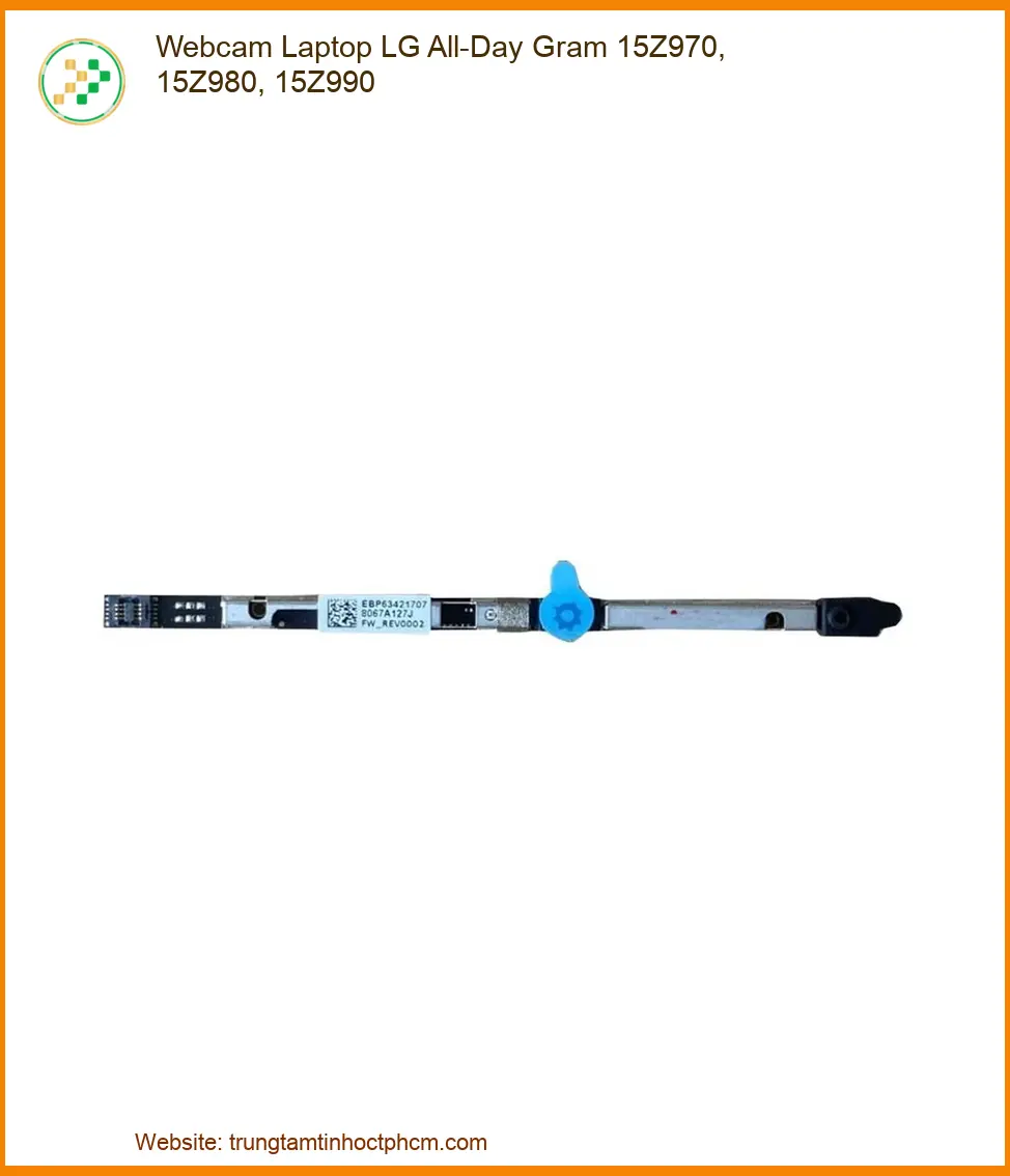 Webcam Laptop Lg All-day Gram 15z970, 15z980, 15z990 Chính Hãng - Trung Tâm Sửa Chữa Uy Tín Tphcm
