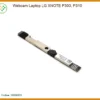 Webcam Laptop LG XNOTE P300, P310 - Địa chỉ thay lấy ngay TPHCM