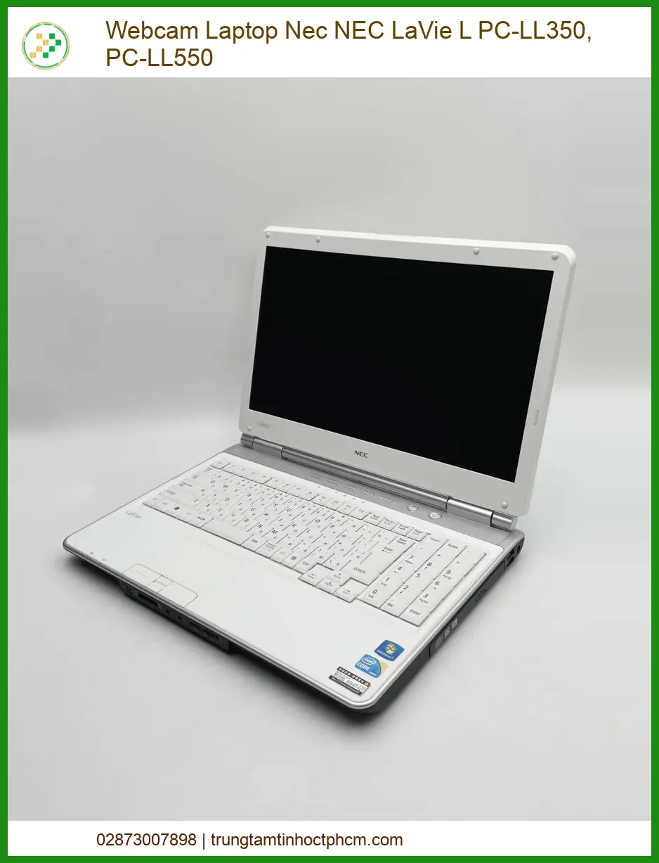 Webcam Laptop Nec Nec Lavie L Pc-ll350, Pc-ll550 Zin - Trung Tâm Sửa Chữa Uy Tín Tphcm