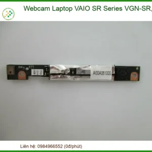 Webcam Laptop Vaio Sr Series Vgn-sr, Vpc-sr Chính Hãng - Trung Tâm Sửa Chữa Lấy Liền Tphcm