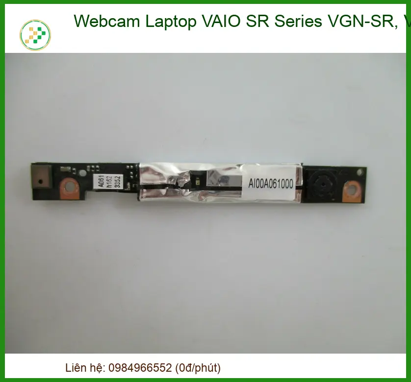Webcam Laptop Vaio Sr Series Vgn-sr, Vpc-sr Chính Hãng - Trung Tâm Sửa Chữa Lấy Liền Tphcm