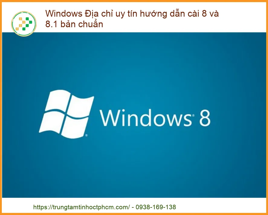 Windows Địa Chỉ Uy Tín Hướng Dẫn Cài 8 và 8.1 Bản Chuẩn: Từ A Đến Z Cho Người Dùng Việt!