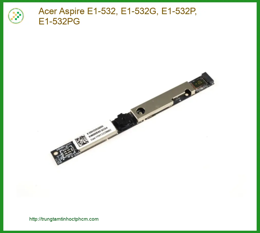 Webcam Laptop Acer Aspire E1-532 - Thay Lấy Liền TPHCM Giá Rẻ