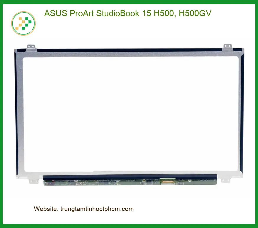 Màn hình Laptop ASUS H500 - Thay Lấy Ngay, Giá Tốt Tại Cửa Hàng Gần Đây