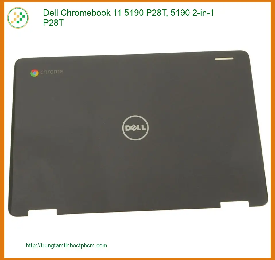 Vỏ Laptop DELL Chromebook 11 5190 P28T - Trung Tâm Thay Nhanh Tại TPHCM
