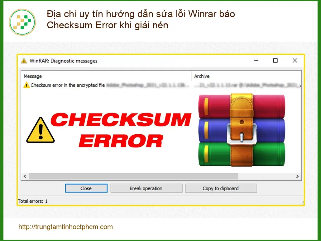 Sửa lỗi Winrar Checksum Error khi giải nén - Địa chỉ trung tâm uy tín