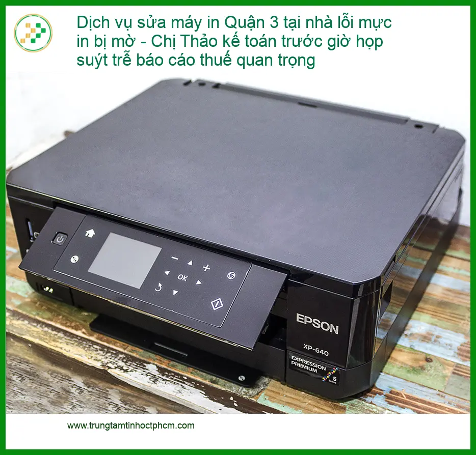 Sửa Chữa Nạp Mực Máy In Quận 3 lỗi mực mờ - Thợ đổ mực nhanh giá rẻ