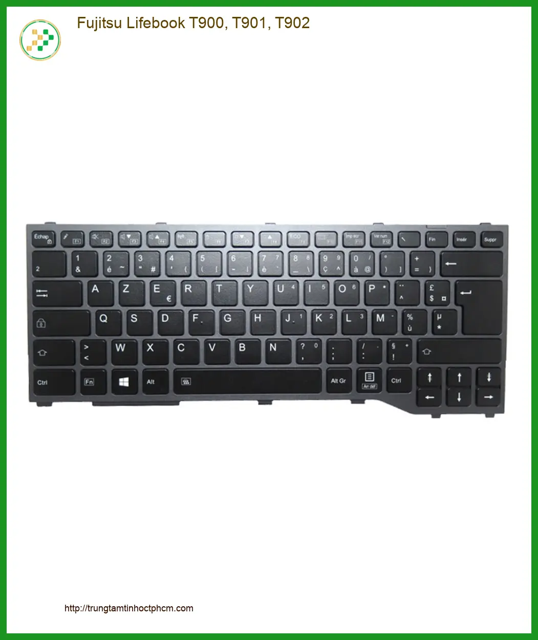 Bàn phím Laptop Fujitsu T900, T901, T902 - Thay Nhanh Tại Trung Tâm TPHCM | Giá Rẻ