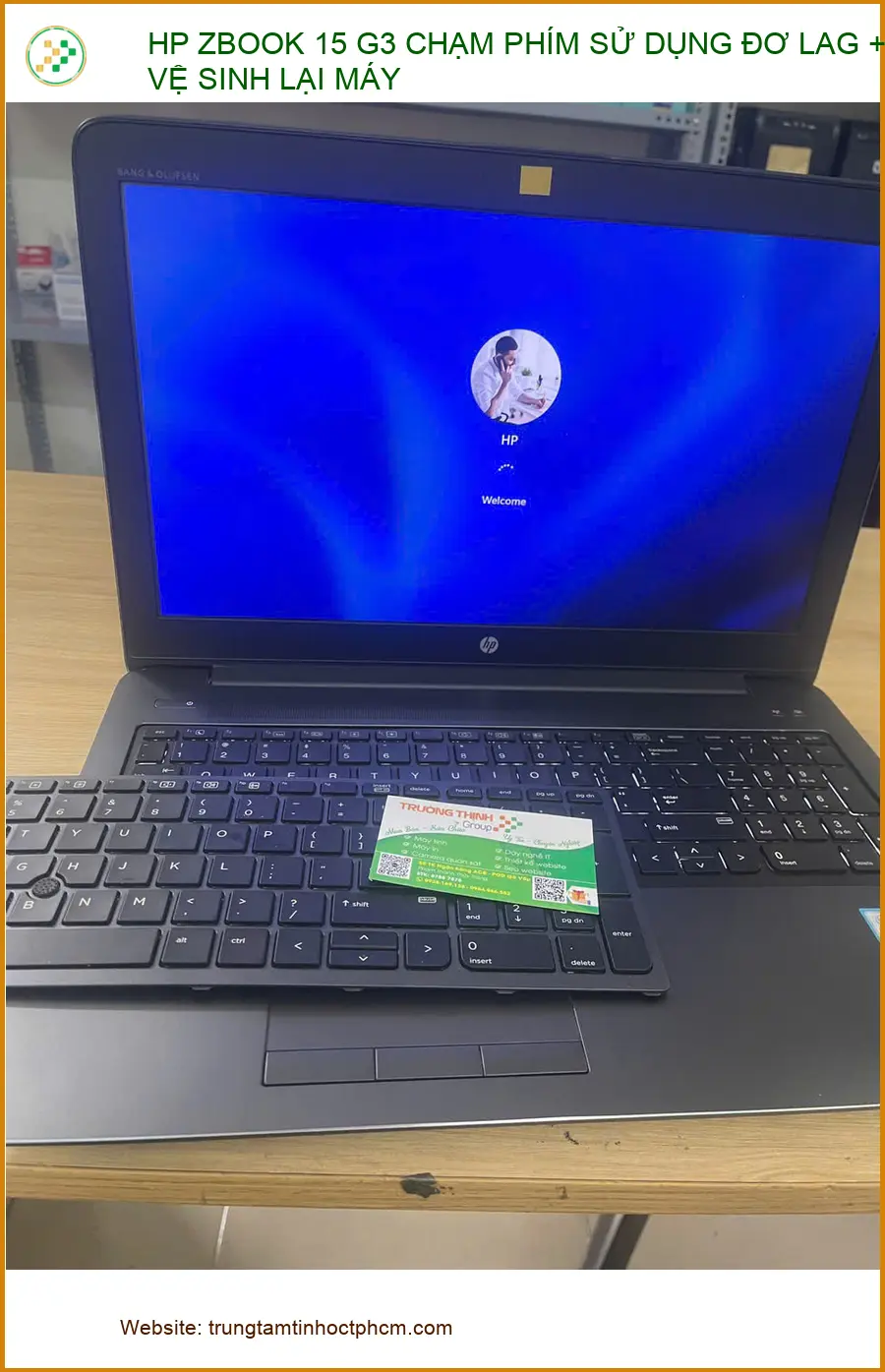 Tiệm sửa chữa, vệ sinh HP ZBOOK 15 G3 đơ lag Quận Phú Nhuận - Anh Khoa
