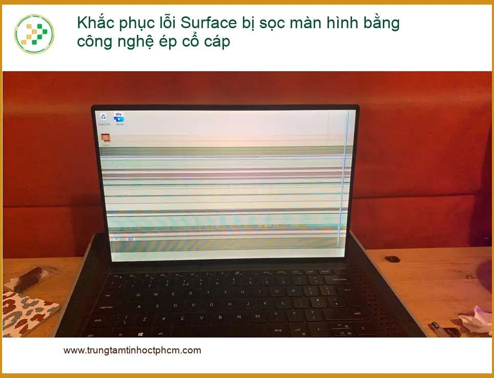 Khắc phục lỗi bị sọc màn hình bằng công nghệ ép cổ cáp Laptop - Địa chỉ trung tâm hỗ trợ gần đây