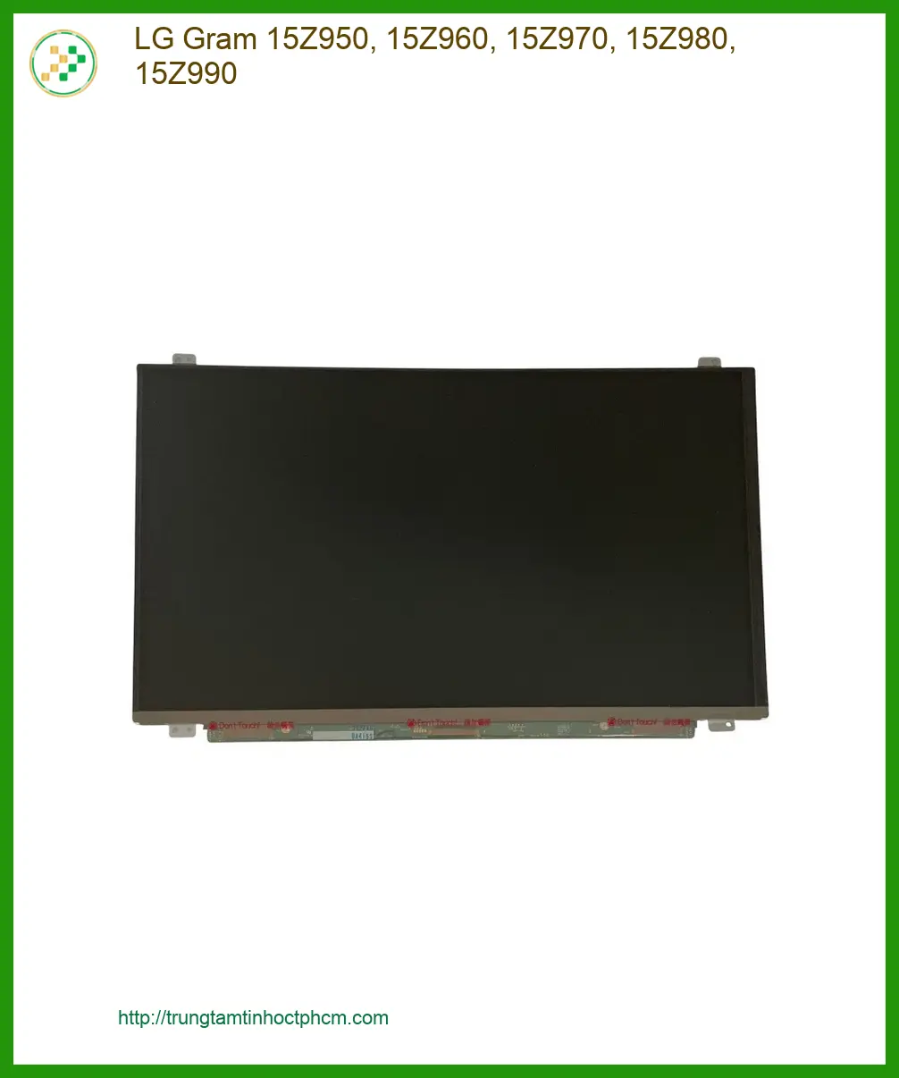 Màn hình Laptop LG Gram 15Z950-15Z990 - Thay Nhanh Tại Trung Tâm TPHCM | Giá Rẻ