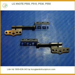 Bản lề Laptop LG XNOTE P500, P510, P530, P550 - Thay lấy liền | Giá rẻ TPHCM