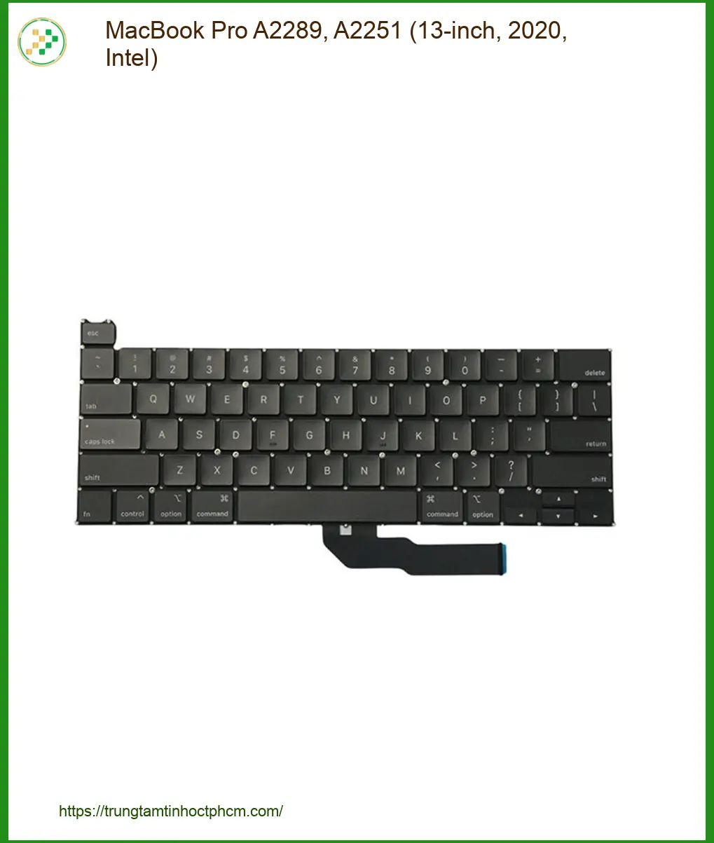 Bàn phím Laptop APPLE MacBook Pro A2289, A2251 - Thay Nhanh Lấy Liền Trung Tâm Gần Nhất TPHCM
