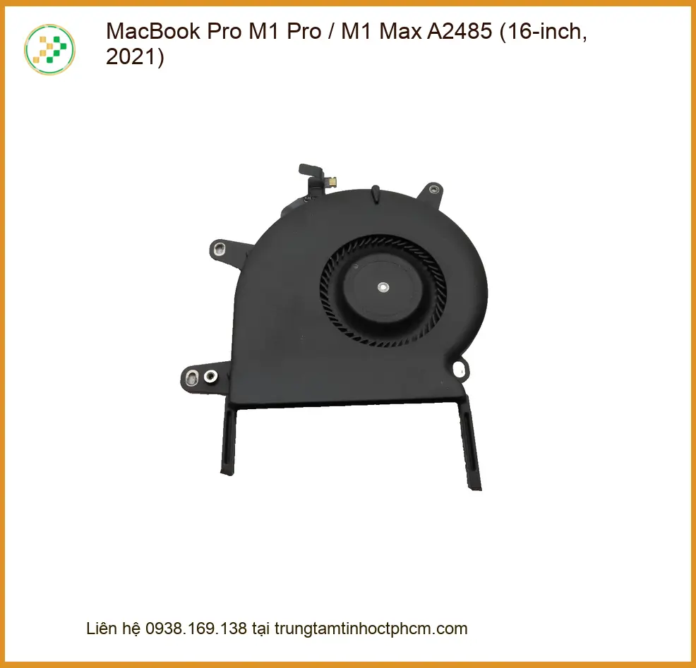 Quạt Laptop MacBook Pro M1 - Thay Fan Lấy Liền | Cửa Hàng Gần Đây TPHCM
