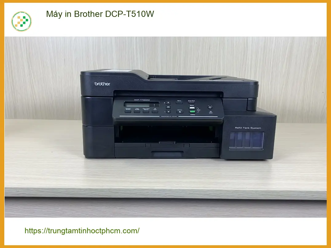 Máy in Brother DCP-T510W - Sửa Chữa Tận Nơi | Nạp Mực In Nhanh Giá Rẻ TPHCM