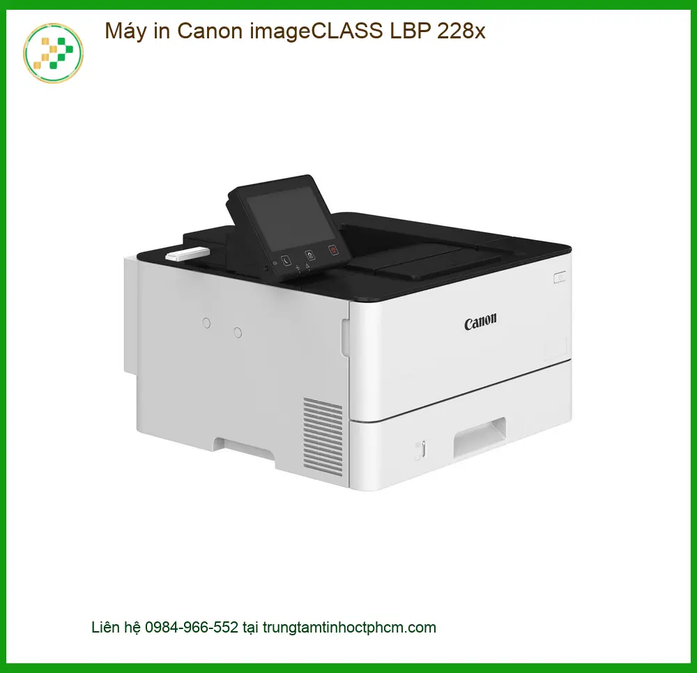 Máy in Canon imageCLASS LBP 228x - Sửa Máy In, Đổ Mực Nhanh Tận Nơi TPHCM